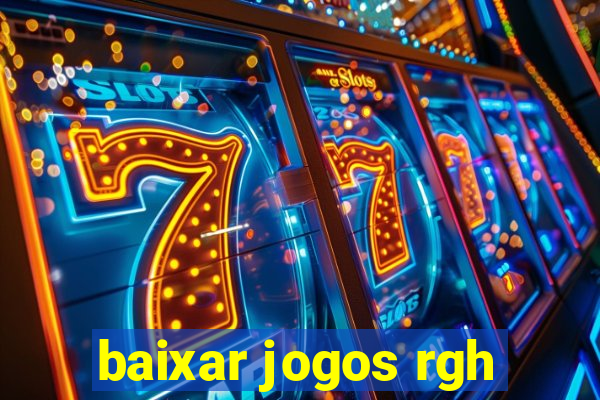 baixar jogos rgh